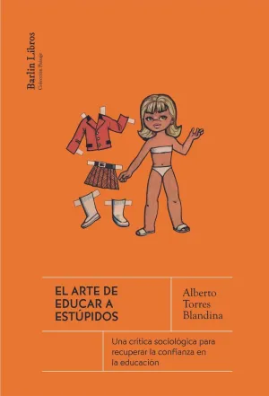 ARTE DE EDUCAR A ESTÚPIDOS, EL